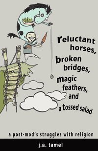 bokomslag Reluctant Horses, Broken Bridges, Magic Feathers, and a Tossed Salad