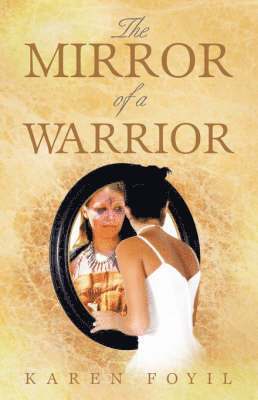 The Mirror of a Warrior 1