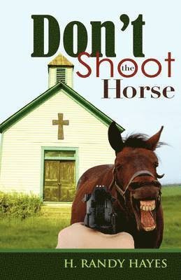 bokomslag Don't Shoot the Horse