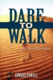 Dare to Walk ... 1