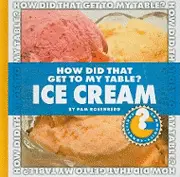 Pam Rosenberg - How Did That Get to My Table? Ice Cream, Inbunden. Tillgänglighet: Lägg i varukorg