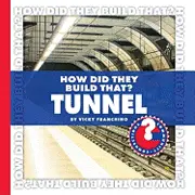 Vicky Franchino - How Did They Build That? Tunnel, Inbunden. Tillgänglighet: Lägg i varukorg