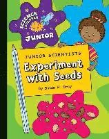 Susan H Gray - Junior Scientists: Experiment with Seeds, Inbunden. Tillgänglighet: Lägg i varukorg