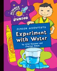 Ariel Kazunas, Charnan Simon, Ariel Kazunis - Junior Scientists: Experiment with Water, Inbunden. Tillgänglighet: Lägg i varukorg