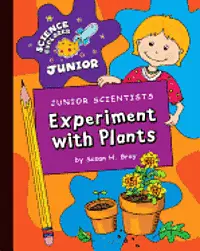 Susan H Gray - Junior Scientists: Experiment with Plants, Inbunden. Tillgänglighet: Lägg i varukorg