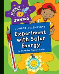 bokomslag Junior Scientists: Experiment with Solar Energy