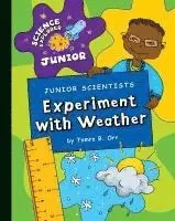 Tamra B Orr - Junior Scientists: Experiment with Weather, Inbunden. Tillgänglighet: Lägg i varukorg