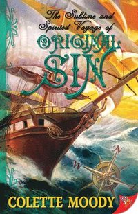 bokomslag The Sublime and Spirited Voyage of Original Sin