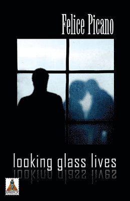Felice Picano - Looking Glass Lives, Häftad