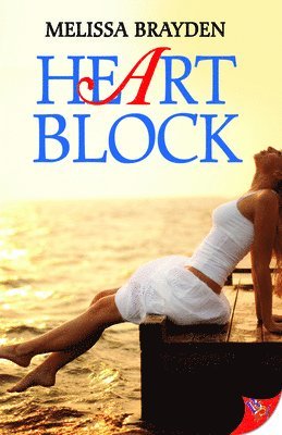 Melissa Brayden - Heart Block, Häftad