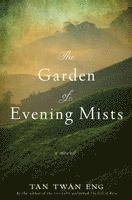 Tan Twan Eng - The Garden of Evening Mists, Häftad