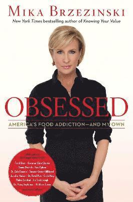 Obsessed: America's Food Addiction -- And My Own