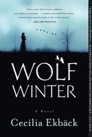 Cecilia Ekbäck - Wolf Winter, Häftad