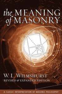 bokomslag The Meaning of Masonry, Revised Edition