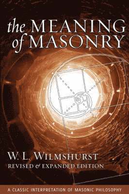 bokomslag The Meaning of Masonry, Revised Edition