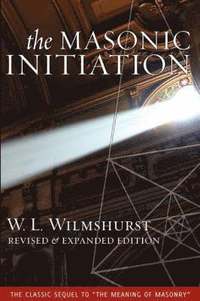 bokomslag The Masonic Initiation, Revised Edition