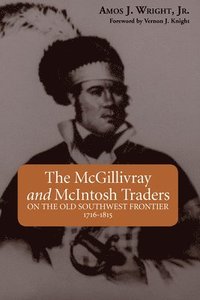 bokomslag McGillivray and McIntosh Traders, The