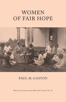 Paul Gaston - Women of Fair Hope, Häftad