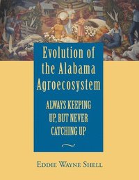 bokomslag Evolution of the Alabama Agroecosystem