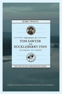 bokomslag Mark Twain's Adventures of Tom Sawyer and Huckleberry Finn: The Original Text Edition
