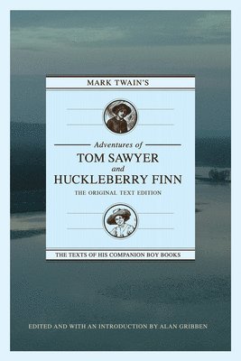 Mark Twain's Adventures of Tom Sawyer and Huckleberry Finn: The Original Text Edition 1