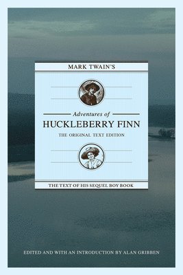 Mark Twain's Adventures of Huckleberry Finn: The Original Text Edition 1