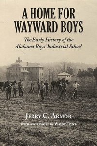 bokomslag A Home for Wayward Boys