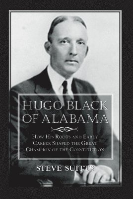 Steve Suitts - Hugo Black of Alabama, Häftad