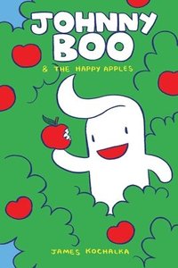 bokomslag Johnny Boo and the Happy Apples (Johnny Boo Book 3)