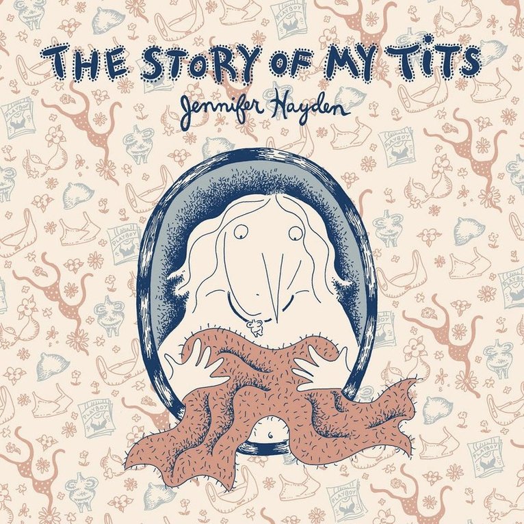 Jennifer Hayden - Story of My Tits, Häftad