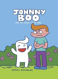 bokomslag Johnny Boo and the Mean Little Boy (Johnny Boo Book 4)