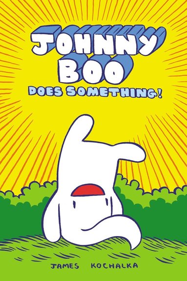 James Kochalka - Johnny Boo Does Something! (Johnny Book Book 5), Inbunden