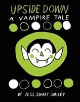 Jess Smart Smiley - Upside Down: A Vampire Tale, Häftad