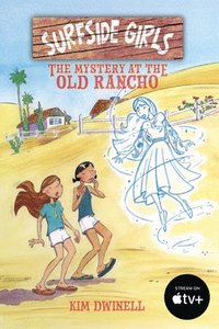 bokomslag Surfside Girls: The Mystery at the Old Rancho