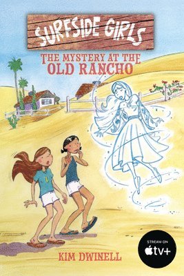 Surfside Girls: The Mystery at the Old Rancho 1
