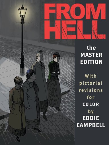 Alan Moore, Eddie Campbell - From Hell: Master Edition, Inbunden