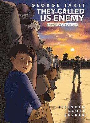 bokomslag They Called Us Enemy: Expanded Edition