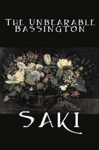 bokomslag The Unbearable Bassington by Saki, Fiction, Classic, Literary