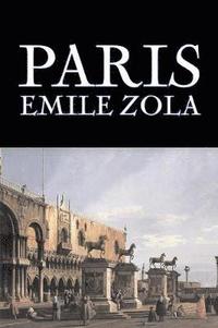 bokomslag Paris by Emile Zola, Fiction, Literary, Classics