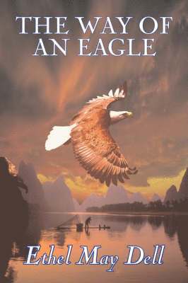 The Way of an Eagle by Ethel May Dell, Fiction, Action & Adventure, War & Military 1