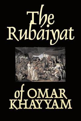 bokomslag The Rubaiyat of Omar Khayyam, Fiction, Classics