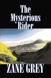 bokomslag Mysterious Rider by Zane Grey, Fiction, Westerns, Historical