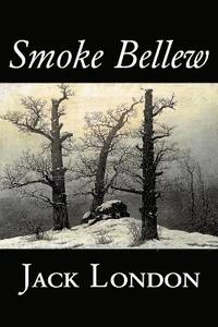 bokomslag Smoke Bellew by Jack London, Fiction, Action & Adventure
