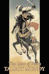 bokomslag Lion of Petra by Talbot Mundy, Fiction, Classics, Action & Adventure