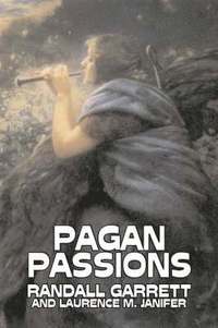 bokomslag Pagan Passions by Randall Garrett, Science Fiction, Adventure, Fantasy