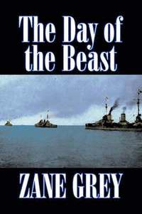 bokomslag Day of the Beast by Zane Grey, Fiction, Westerns, Historical