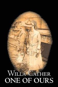 bokomslag One of Ours by Willa Cather, Fiction, Classics