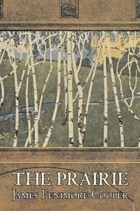 bokomslag Prairie by James Fenimore Cooper, Fiction, Classics, Historical, Action & Adventure