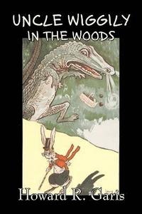 bokomslag Uncle Wiggily in the Woods by Howard R. Garis, Fiction, Fantasy & Magic, Animals