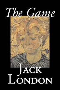 bokomslag Game by Jack London, Fiction, Action & Adventure